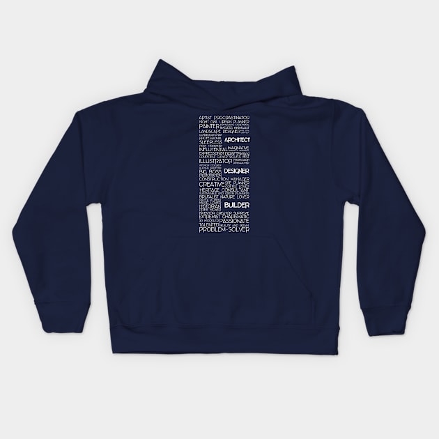 Me as Architect (white text) Kids Hoodie by Vinsui